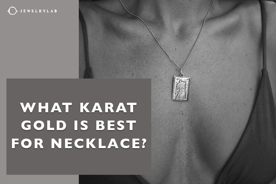 What Karat Gold Is Best for Necklace?