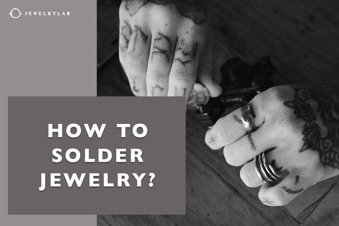 How To Solder Jewelry