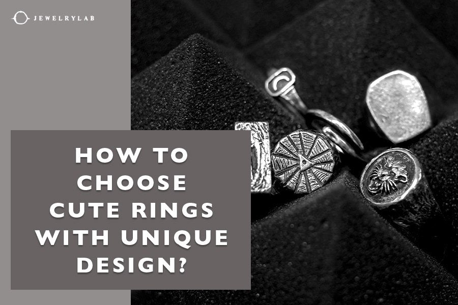 Cute Rigns How to Choose Cute Rings with Unique Design?