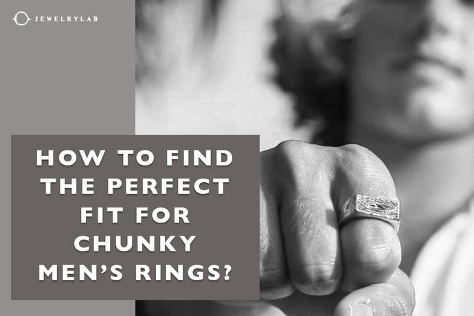 How to Find the Perfect Fit for Chunky Men’s Rings