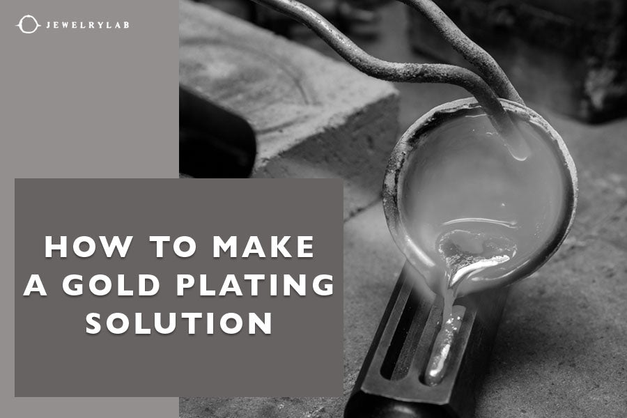 How to Make a Gold Plating Solution A Complete Guide