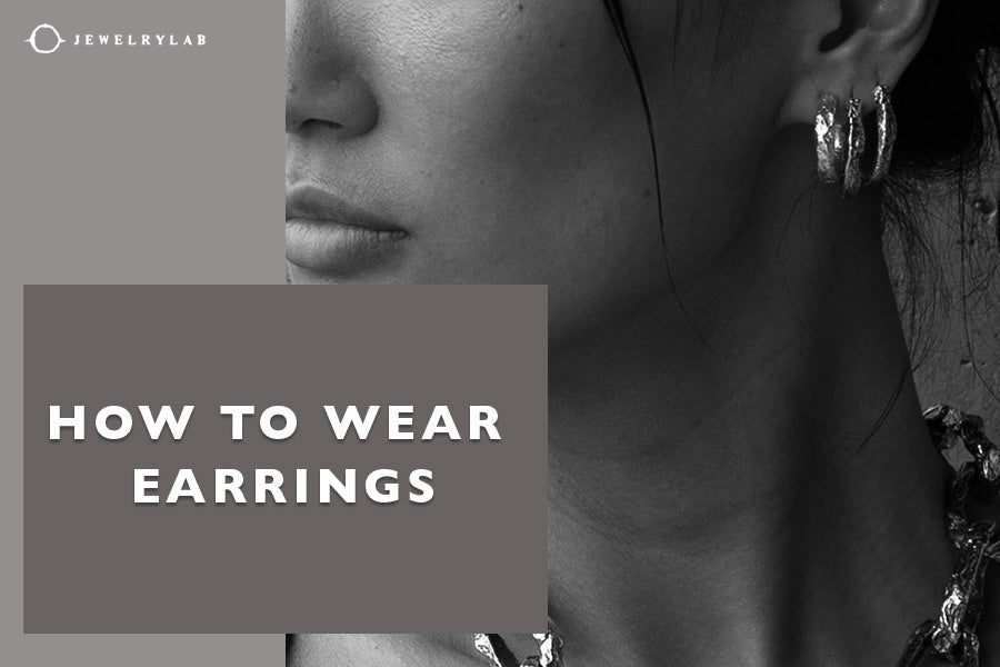 How to Wear Earrings Tips and Trends for Effortless Elegance