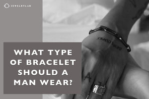 What Type of Bracelet Should a Man Wear? - JEWELRYLAB