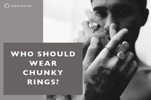 Who Should Wear Chunky Rings? - JEWELRYLAB